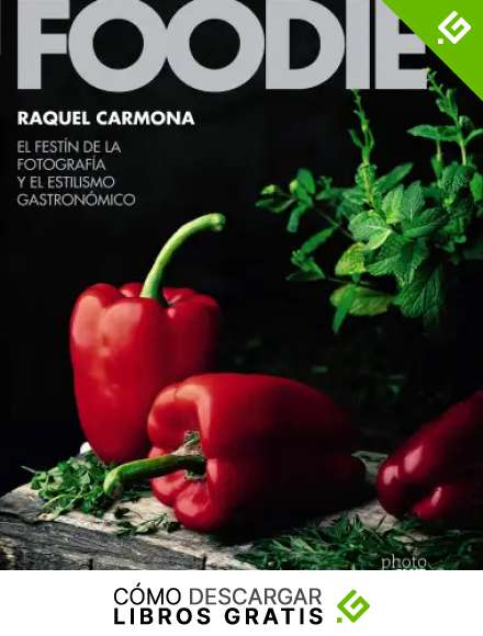 Foodie.El fest&iacute;n de la fotograf&iacute;a y el estilismo gastron&oacute;mico (PHOTOCLUB)