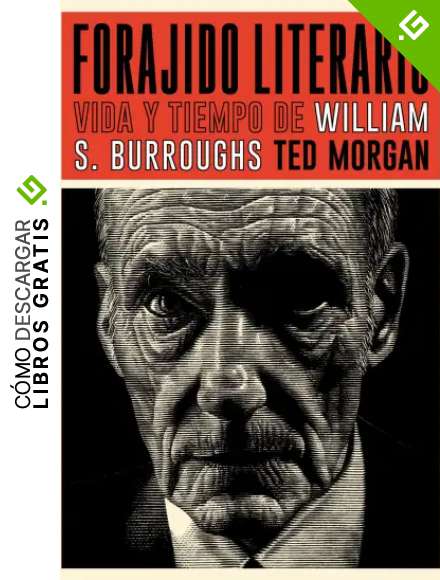 Forajido literario: Vida y tiempo de William S. Burroughs: 28 (Es Pop Ensayo)