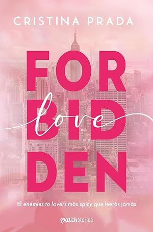 Forbidden Love (Matchstories Rom&aacute;ntica Contempor&aacute;nea)