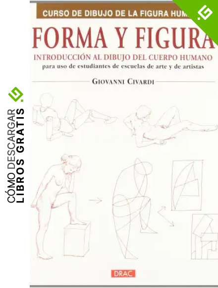 Forma y figura: Introducci&oacute;n al dibujo del cuerpo humano