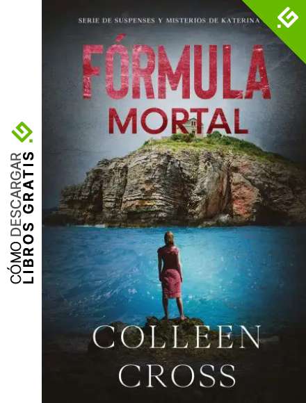 F&oacute;rmula Mortal: Un thriller de suspense y misterio de Katerina Carter, detective privada (3) (Serie de Suspenses y Misterios de Katerina Carter, Detective Privada)