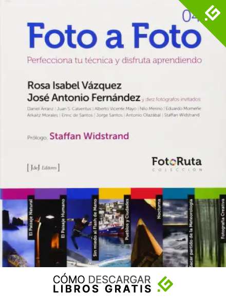 Foto a foto 4: perfecciona tu t&eacute;cnica y disfruta aprendiendo (Foto-Ruta)