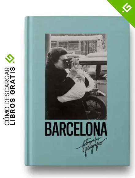 Fot&oacute;grafas de Barcelona (Libros de Autor)