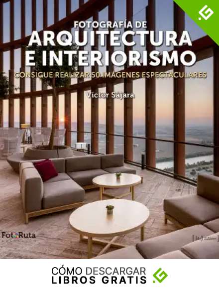 Fotograf&iacute;a de arquitectura e interiorismo: Consigue realizar 50 im&aacute;genes espectaculares: 36 (FotoRuta)