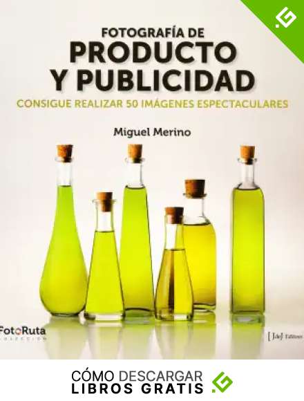 Fotograf&iacute;a de producto y publicidad: Consigue realizar 50 im&aacute;genes espectaculares: 21 (FotoRuta)