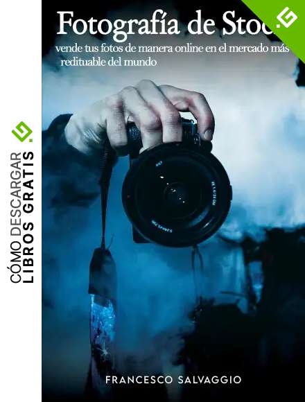 FOTOGRAF&Iacute;A DE STOCK: vende tus fotos de manera online en el mercado m&aacute;s redituable del mundo