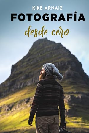Fotograf&iacute;a desde cero