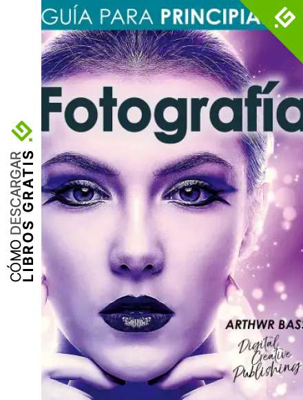Fotograf&iacute;a. Gu&iacute;a para principiantes