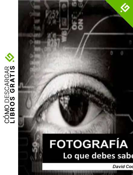 FOTOGRAF&Iacute;A. Lo que debes saber.