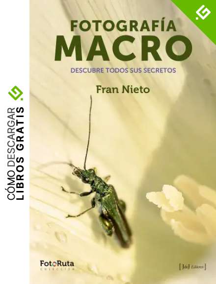 Fotograf&iacute;a Macro (FotoRuta n&ordm; 4)