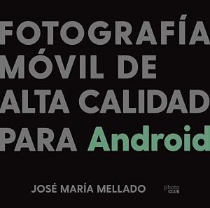 Fotograf&iacute;a m&oacute;vil de alta calidad para Android