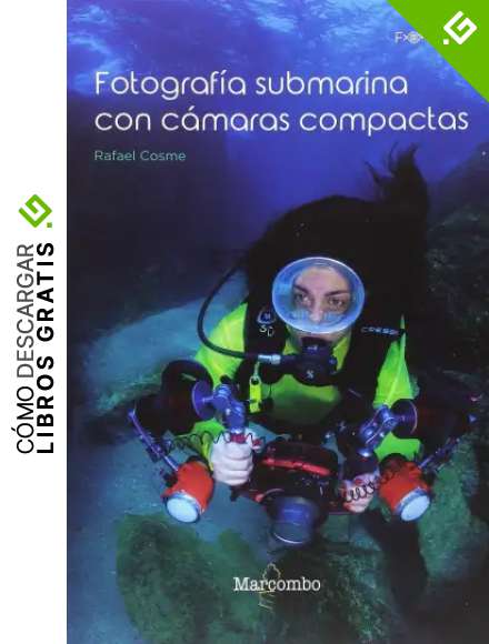Fotograf&iacute;a submarina con c&aacute;maras compactas: 1 (FOTOSUB)