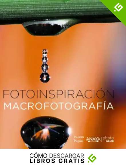 Fotoinspiraci&oacute;n. Macrofotograf&iacute;a (Photoclub)