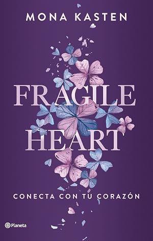 Fragile Heart. Conecta con tu coraz&oacute;n: 2 (Planeta Internacional)