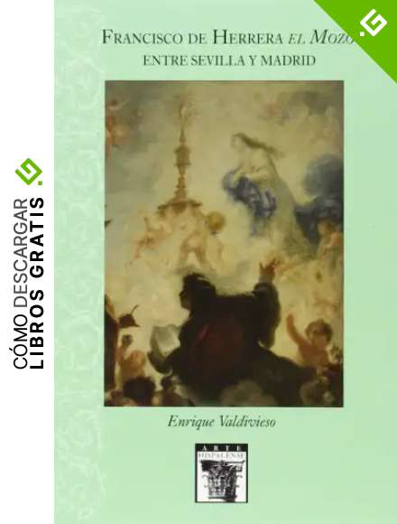 Francisco de Herrera el Mozo. Entre Sevilla y Madrid: 105 (Arte Hispalense)