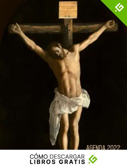 Francisco de Zurbarán Agenda Annual 2022: Cristo en la Cruz | Planificador Semanal | 52 Semanas Enero a Diciembre 2022