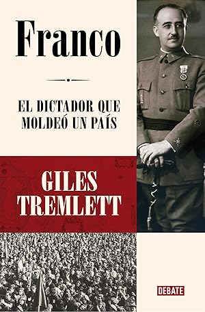 Franco: El dictador que molde&oacute; un pa&iacute;s