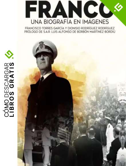 Franco Una biograf&iacute;a en im&aacute;genes: Apuntes para un retrato personal (Historia)