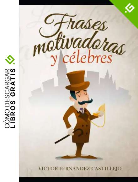Frases motivadoras: Citas y frases c&eacute;lebres de famosos (Frases motivadoras y c&eacute;lebres)