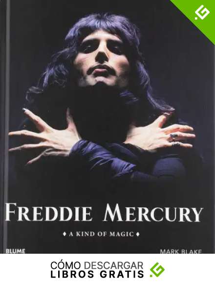 Freddie Mercury: A kind of Magic