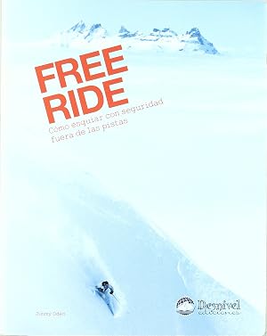 Free ride: C&oacute;mo esquiar con seguridad fuera de las pistas