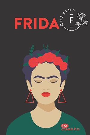FRIDA QUERIDA: LIBRETA DE Frida Kahlo locuento