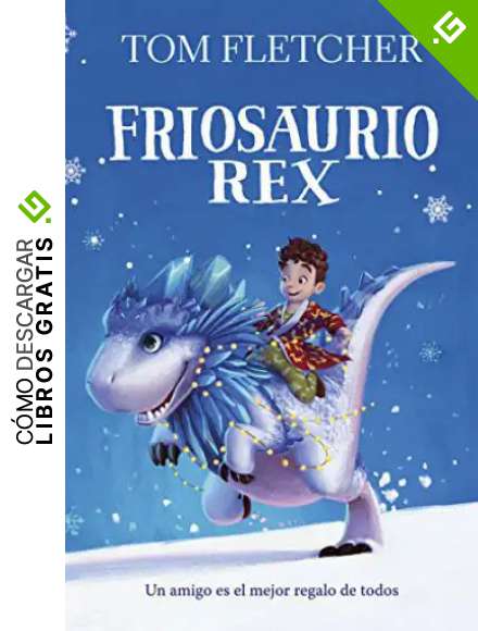 Friosaurio Rex (J&oacute;venes lectores)