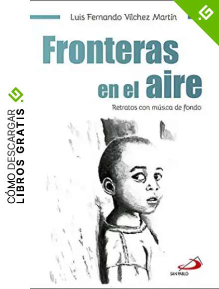 Fronteras en el aire: Retratos con m&uacute;sica de fondo