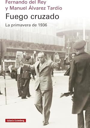 Fuego cruzado: La primavera del 1936