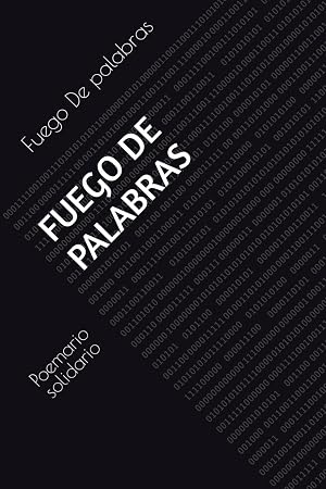 FUEGO DE PALABRAS: Poemario solidario