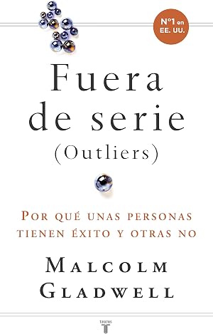 Fuera de serie: Por qu&eacute; unas personas tienen &eacute;xito y otras no (Historia)
