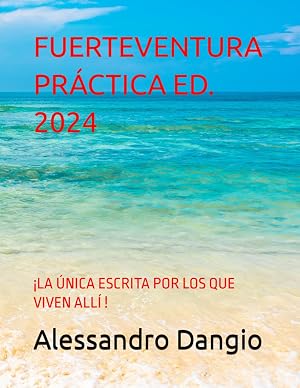 FUERTEVENTURA PR&Aacute;CTICA ED. 2024: &iexcl;LA &Uacute;NICA ESCRITA POR LOS QUE VIVEN ALL&Iacute;!