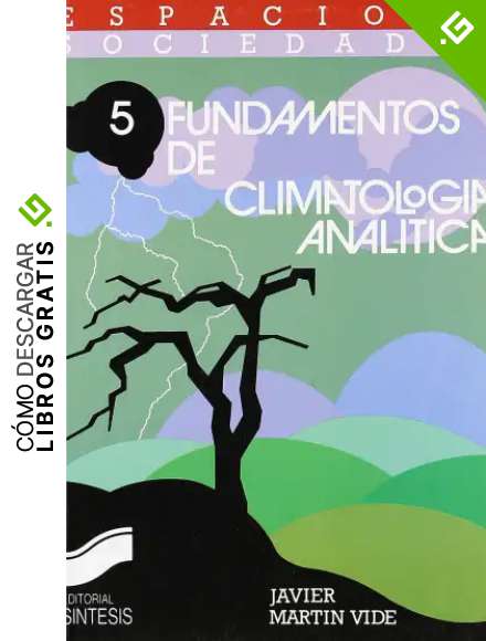 Fundamentos de climatolog&iacute;a anal&iacute;tica: 5 (Espacios y sociedades)