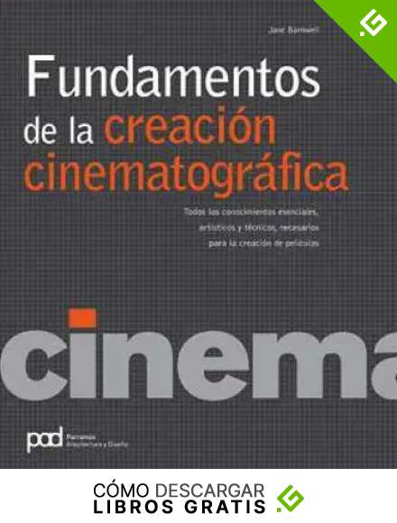 FUNDAMENTOS DE CREACION CINEMATOGRAFICA (T&eacute;cnicas audiovisuales)