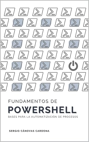 Fundamentos de Powershell: Bases para la automatizaci&oacute;n de procesos