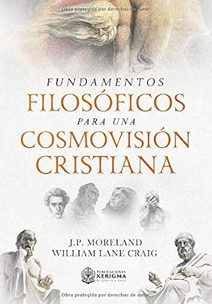 Fundamentos Filosoficos para una Cosmovision Cristiana (Coleccion Apologetica Kerigma)