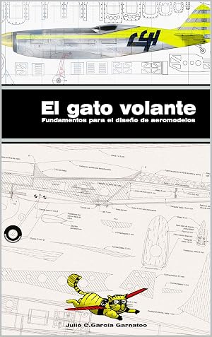 Fundamentos para el dise&ntilde;o de aeromodelos: El gato volante