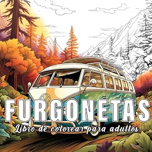 Furgonetas: libro para colorear para adultos con 60 bocetos de diferentes furgos van. (Colores del Mundo)