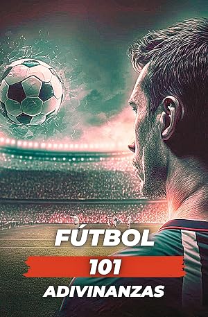 F&Uacute;TBOL 101 ADIVINANZAS: Libro F&uacute;tbol
