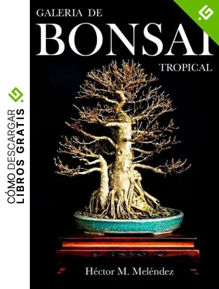 Galer&iacute;a de Bonsai Tropical (Libros de Mulato Bonsai)