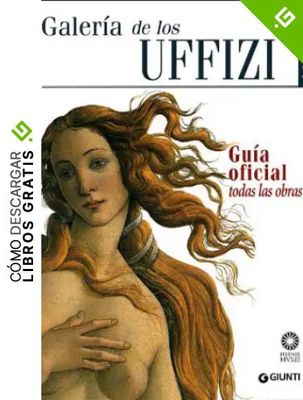 GALERIA DE LOS UFFIZI GUIA OFICIAL TODAS LAS OBRAS