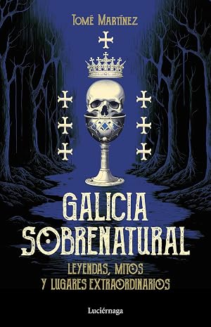 Galicia sobrenatural (ENIGMAS Y CONSPIRACIONES)