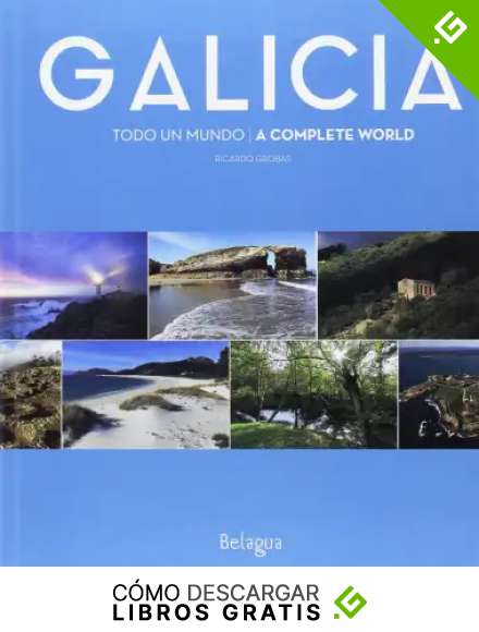 Galicia: Todo un mundo
