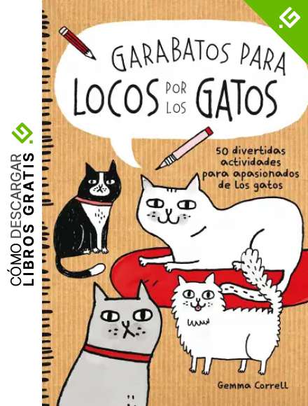 Garabatos para locos por los gatos: 50 divertidas actividades para apasionados de los gatos (Ilustraci&oacute;n)