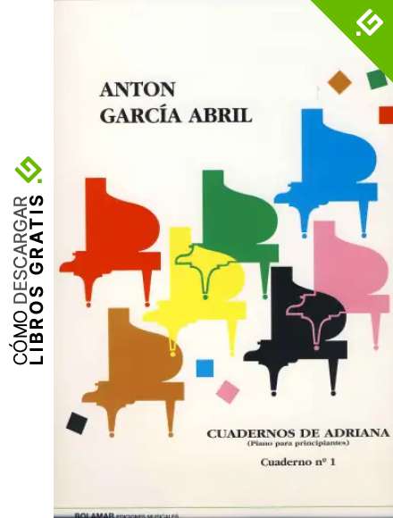GARCIA ABRIL - Cuadernos de Adriana Vol.1: n&ordm; 1 a 16 para Piano