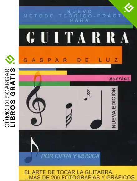 GASPAR DE LUZ - Metodo (Musica y Cifra) para Guitarra (Nueva Edicion)