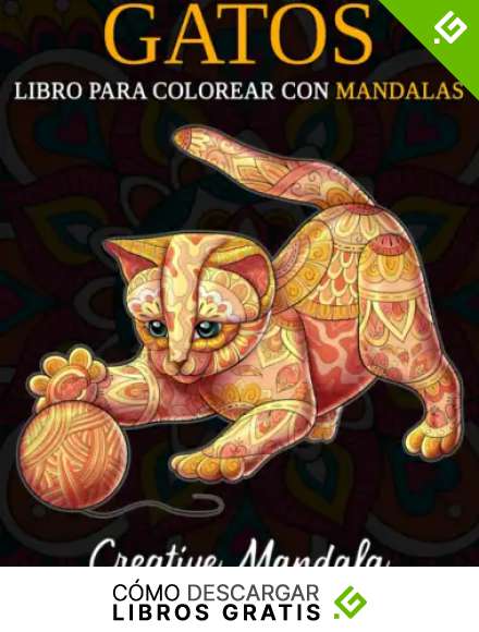 Gatos Libro para Colorear con Mandalas: Libro de Colorear para Adultos con 50 Hermosos Gatos Mandala. Dibujos para Colorear Antiestr&eacute;s