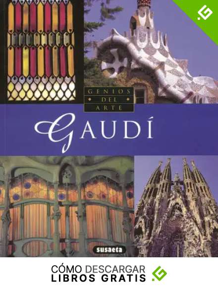 Gaudi (Susaeta) (Genios Del Arte)