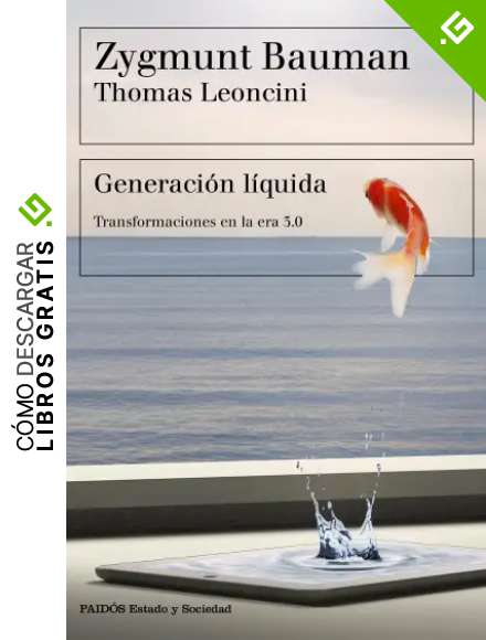 Generaci&oacute;n l&iacute;quida: Transformaciones en la era 3.0 (Estado y Sociedad)