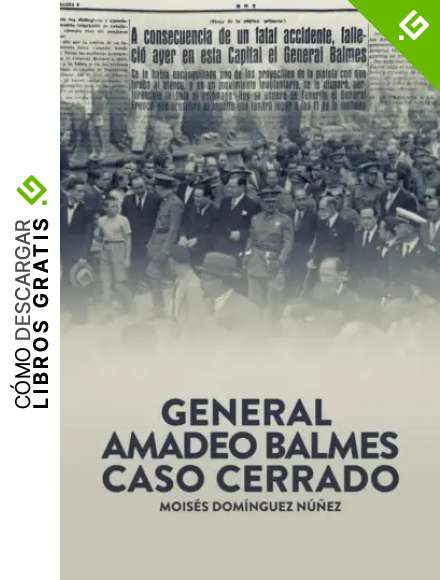 GENERAL AMADO BALMES: CASO CERRADO (Historia)